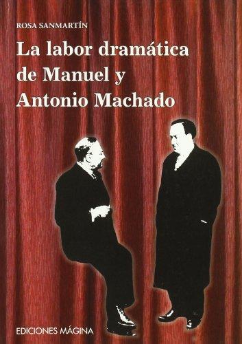 Labor Dramatica De Manuel Y Antonio Machado, La