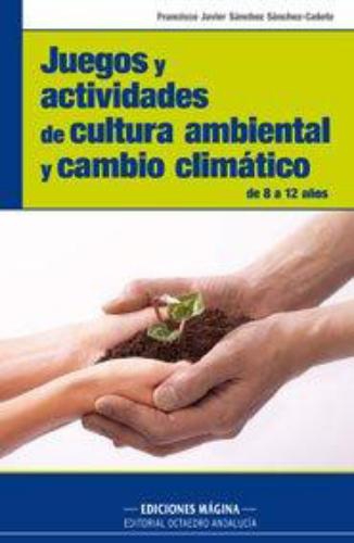 Juegos Y Actividades De Cultura Ambiental Y Cambio Climatico. De 8 A 12 Años