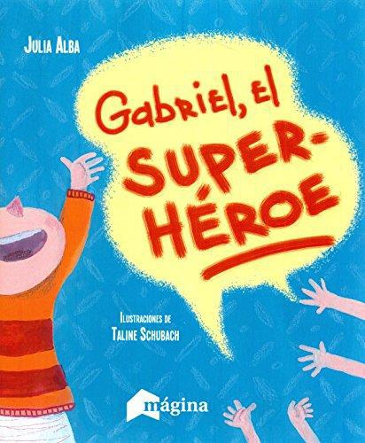 Gabriel El Super Heroe