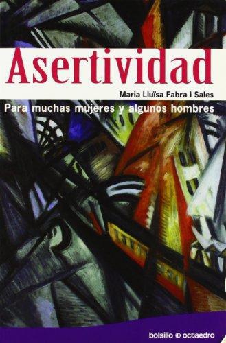 Asertividad. Para Muchas Mujeres Y Algunos Hombres