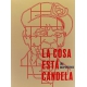 La Cosa Esta Candela
