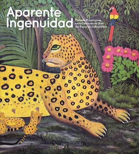 Aparente Ingenuidad  Pintores Primitivistas