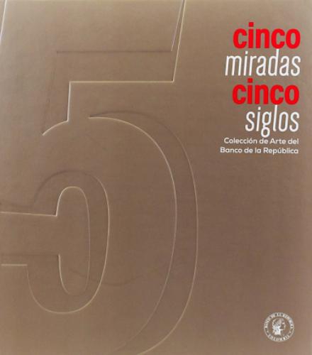 Catálogo Cinco Miradas Cinco Siglos