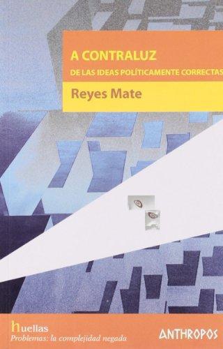 A Contraluz De Las Ideas Politicamente Correctas