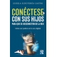 Cónectese Con Sus Hijos Para Que Se Desconecten De