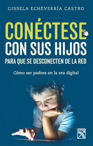 Cónectese Con Sus Hijos Para Que Se Desconecten De