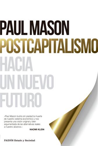 Postcapitalismo, Hacia Un Nuevo Futuro