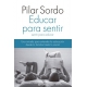 Educar Para Sentir, Sentir Para Educar