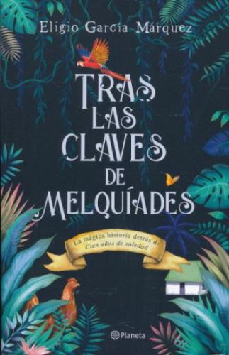 Tras Las Claves De Melquíades