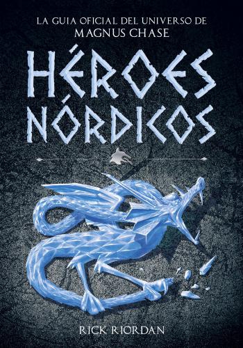 Heroes Nordicos. La Guia Oficial Del Uni