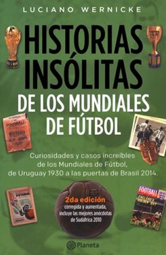 Historias Insolitas De Los Mundiales De Futbol