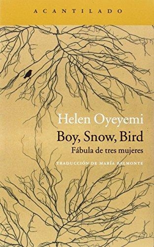 Boy, Snow,Bird Fabula De Tres Mujeres