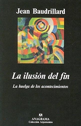 Ilusion Del Fin, La