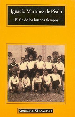 Fin De Los Buenos Tiempo, El