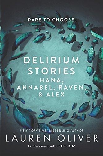 Delirium Stories. Hana, Annabel, Raven A