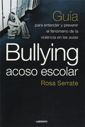 Bullying Acoso Escolar, Guia Para Entend