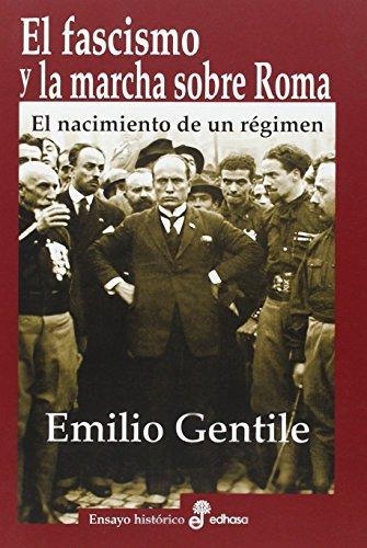 Fascismo Y La Marcha Sobre Roma, La