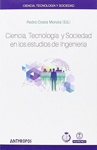 Ciencia Tecnologia Y Sociedad En Los Estudios De Ingenieria