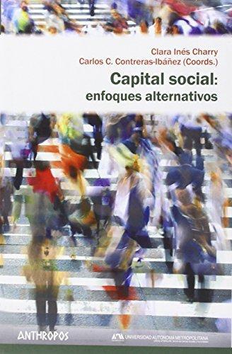Capital Social: Enfoques Alternativos
