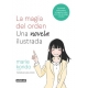 Magia Del Orden, La Una Novela Ilustrada