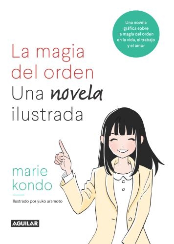 Magia Del Orden, La Una Novela Ilustrada