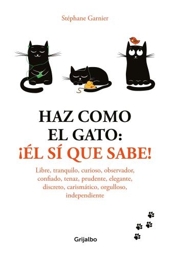 Haz Como El Gato ¡El Si Que Sabe!