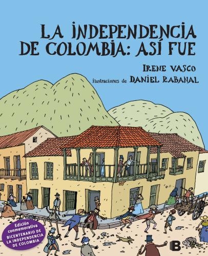 Independencia De Colombia, La Asi Fue