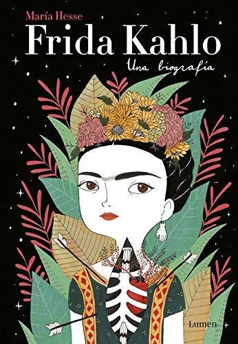 Frida Kahlo. Una Biografia