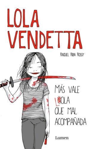 Lola Vendetta. Mas Vale Lola Que Mal