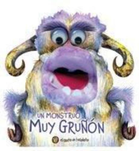 Un Monstruo Muy Gruñon