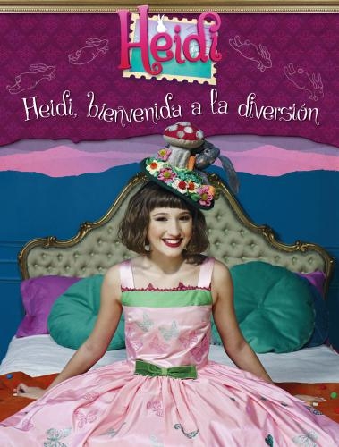 Heidi, Bienvenida A La Diversion. Un Lib