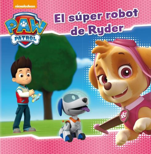 Paw Patrol - Super Robot De Ryder, El