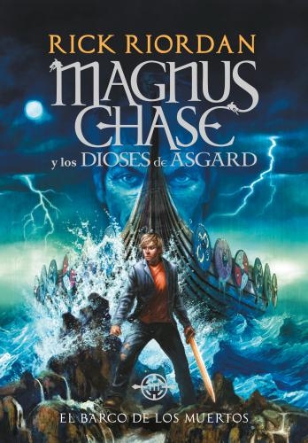Magnus Chase Iii. El Barco De Los Muerto