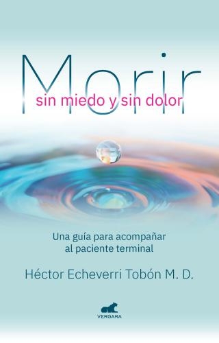 Morir Sin Miedo Y Sin Dolor