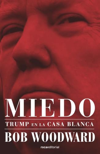 Miedo, Trump En La Casa Blanca