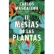 Mesias De Las Plantas, El