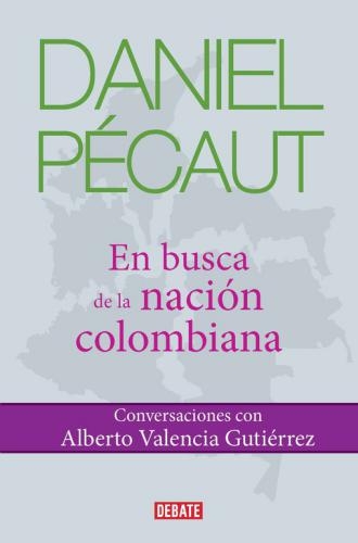 Daniel Pecaut. En Busca De La Nacion Col