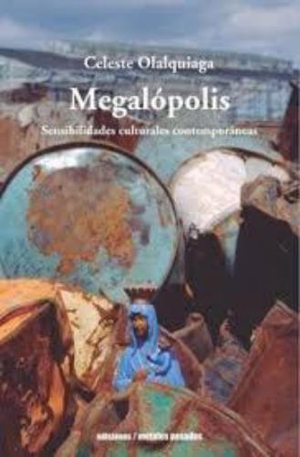 Megalopolis Sensibilidades Culturales Contemporaneas