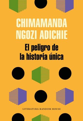 Peligro De La Historia Unica, El