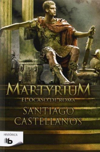 Martyrium: El Ocaso De Roma