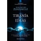 Tirania De Las Ideas, La