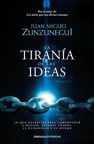Tirania De Las Ideas, La