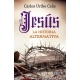 Jesus. La Historia Alternativa