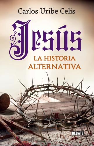 Jesus. La Historia Alternativa