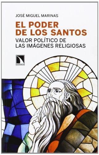 Poder De Los Santos. Valor Politico De Las Imagenes Religiosas, El