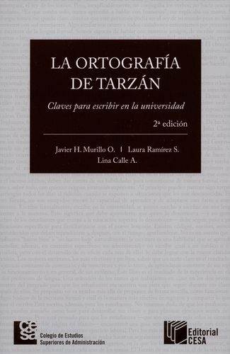 Ortografia De Tarzan (2ª Ed) Claves Para Escribir En La Universidad, La