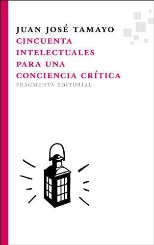 Cincuenta Intelectuales Para Una Conciencia Critica