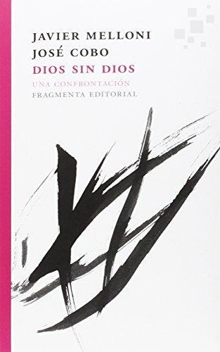 Dios Sin Dios. Una Confrontacion