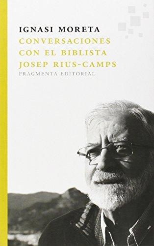 Conversaciones Con El Biblista Josep Rius Camps