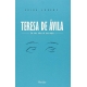 Teresa De Avila (2ª Ed) Las Tres Vidas De Una Mujer